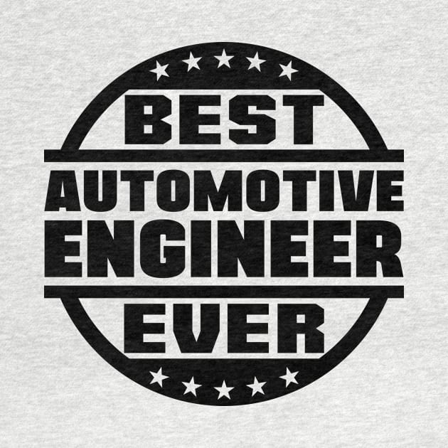 Best Automotive Engineer Ever by colorsplash